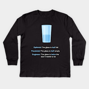 Optimist, Pessimist, Engineer Kids Long Sleeve T-Shirt